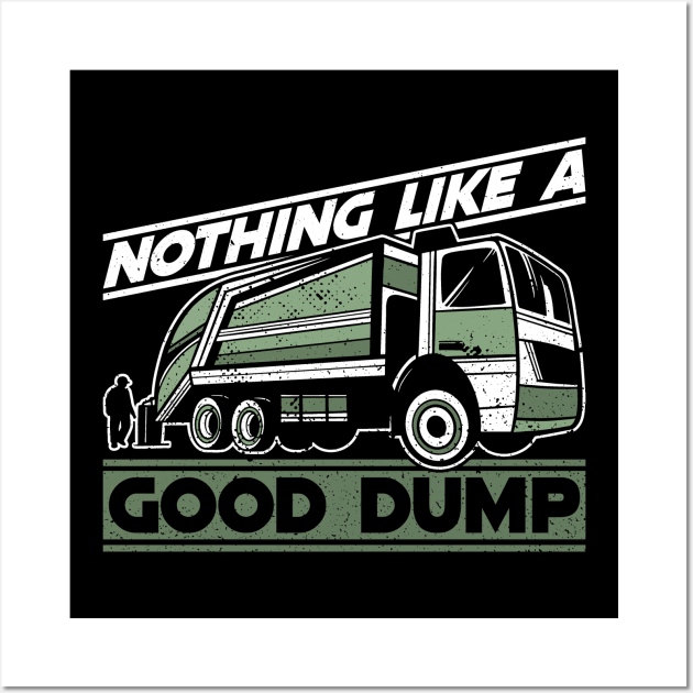 Nothing Like A Good Dump - Trash Truck Dustcart Waste Wall Art by Anassein.os